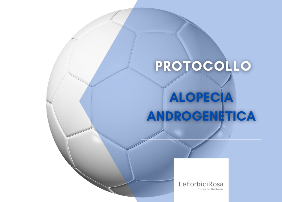 Protocollo Alopecia Androgenetica